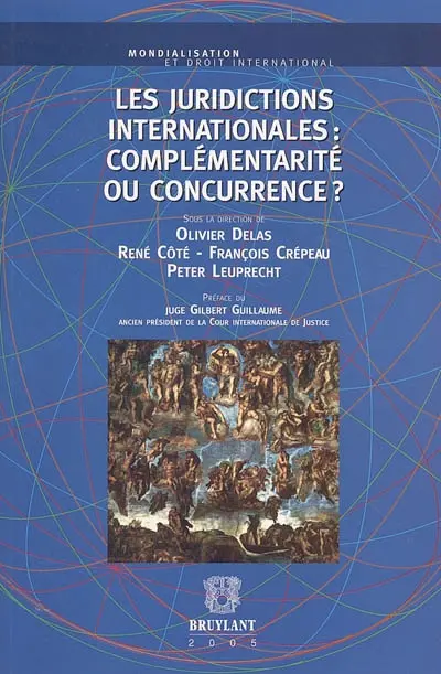 Les juridictions internationales : complémentarité ou concurrence ?