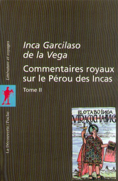Commentaires royaux sur le Pérou des Incas. Vol. 2 - Garcilaso de la Vega