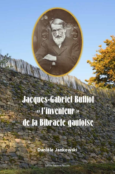 Jacques-Gabriel Bulliot : l'inventeur de la Bibracte gauloise