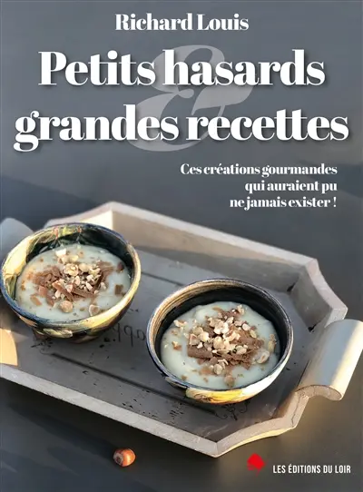 Petits hasards et grandes recettes : ces créations gourmandes qui auraient pu ne jamais exister !