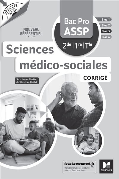 Sciences médico-sociales bac pro ASSP, 2de, 1re, terminale : corrigé : nouveau référentiel