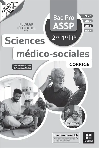 Sciences médico-sociales bac pro ASSP, 2de, 1re, terminale : nouveau référentiel : corrigé
