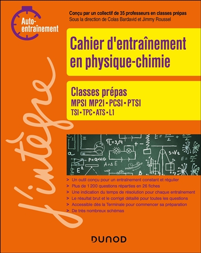 Cahier d'entraînement en physique chimie : classes prépas MPSI, MP2I, PCSI, PTSI, TSI, TPC, ATS et L1