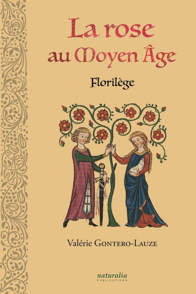 La rose au Moyen Age : florilège