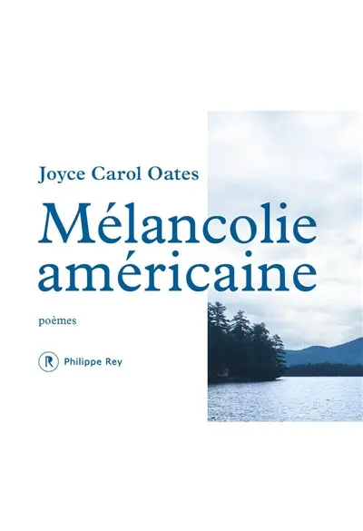 Mélancolie américaine : poèmes