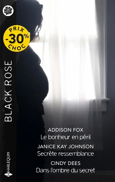 Le bonheur en péril. Secrète ressemblance. Dans l'ombre du secret