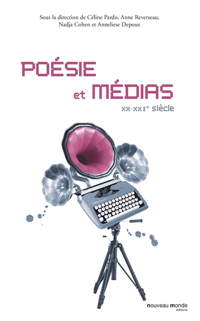 Poésie et médias : XX-XXIe siècle