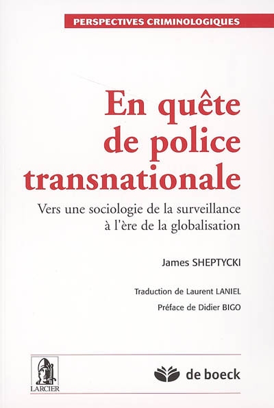 En quête de police transnationale : vers une sociologie de la surveillance à l'ère de la globalisation