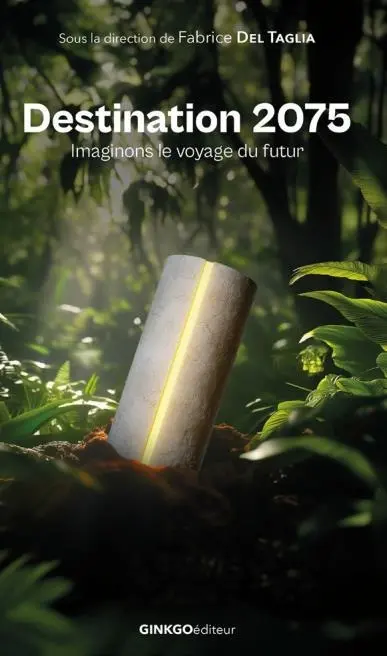 Destination 2075 : imaginons le voyage du futur Destination 2075 : imaginons le voyage du futur