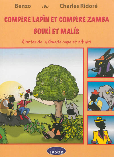 Compère Lapin et compère Zamba. Bouki et Malis : contes de la Guadeloupe et d'Haïti