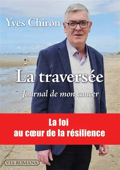 La traversée : journal de mon cancer