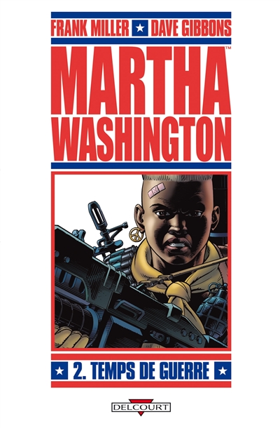 Martha Washington. Vol. 2. Temps de guerre