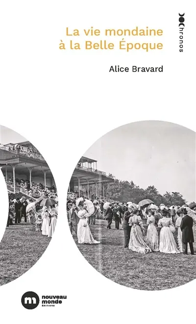 La vie mondaine à la Belle Epoque