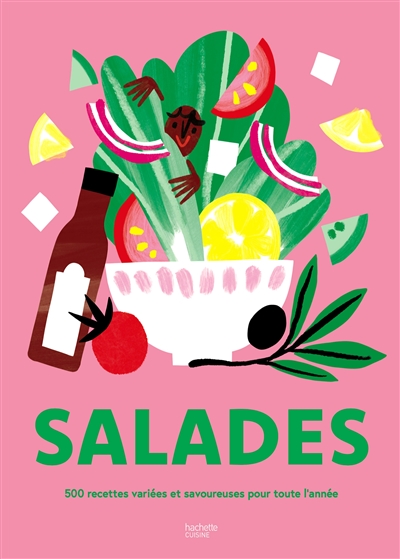 Salades : 500 recettes variées et savoureuses pour toute l'année