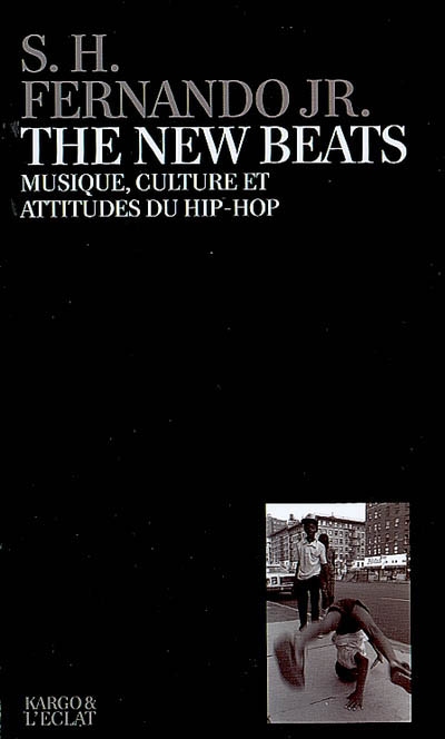The new beats : culture, musique et attitudes du hip-hop