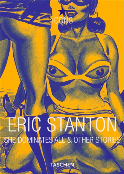 Eric Stanton : she dominates all & other stories