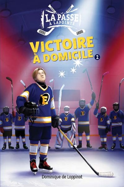 La passe à Lapointe. Vol. 2. Victoire à domicile