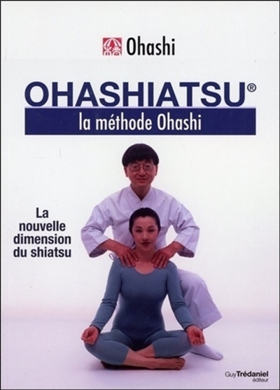 Ohashiatsu : la méthode...