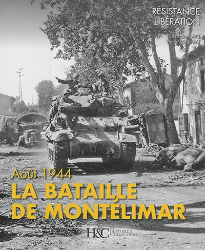 La bataille de Montélimar : quatre jours en août 1944