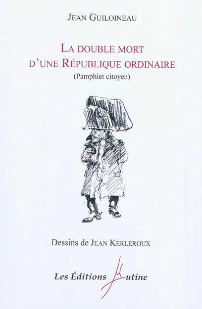 La double mort d'une République ordinaire : pamphlet citoyen