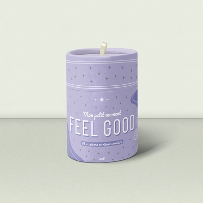 Mon petit moment feel good : 85 citations et rituels positifs