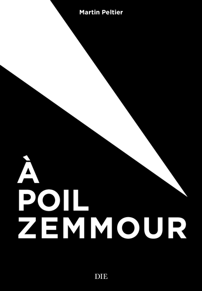 A poil Zemmour