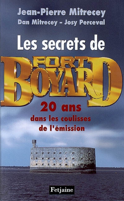 Les secrets de Fort Boyard : 20 ans dans les coulisses de l'émission