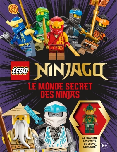 Lego Ninjago : le monde secret des ninjas