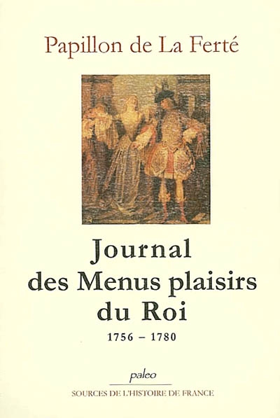 Journal des Menus plaisirs du Roi : 1756-1780