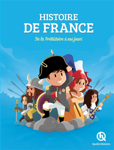 Histoire de France : de la Préhistoire à nos jours