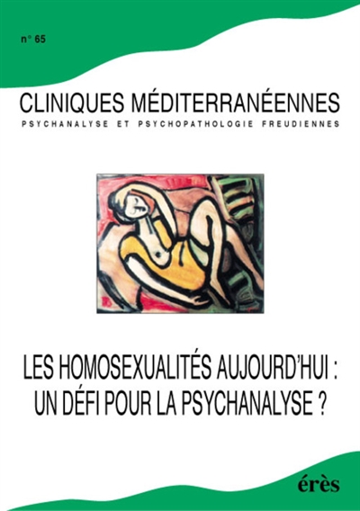Cliniques méditerranéennes, n° 65. Les homosexualités aujourd'hui : un défi pour la psychanalyse ?