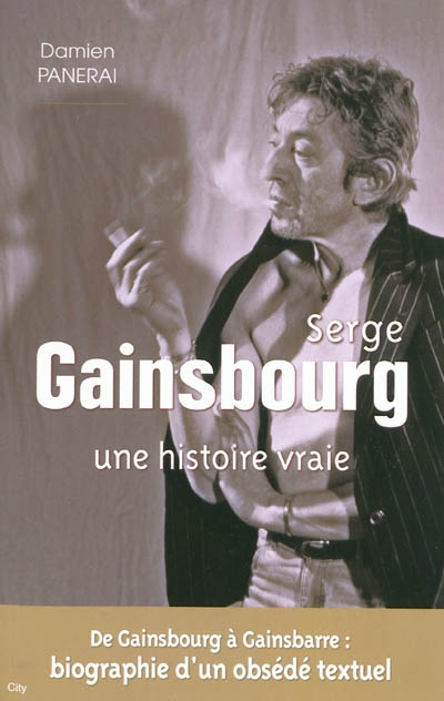 Serge Gainsbourg, une histoire vraie