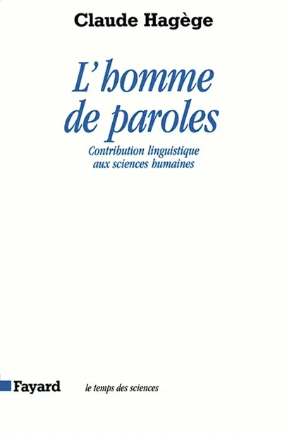 L'homme de paroles : contribution linguistique aux sciences humaines