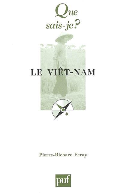 Le Viêt-Nam : des origines lointaines à nos jours