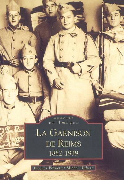 La garnison de Reims, 1852-1939