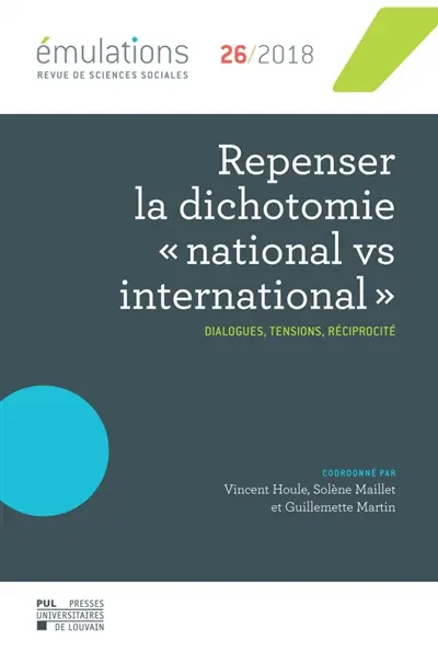 Emulations, n° 26. Repenser la dichotomie "national vs international" : dialogues, tensions, réciprocité