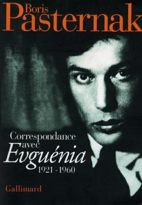 Correspondance avec Evguenia Pasternak, 1921-1960