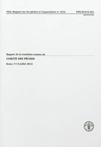 Rapport de la trentième session du Comité des pêches : Rome, 9-13 juillet 2012
