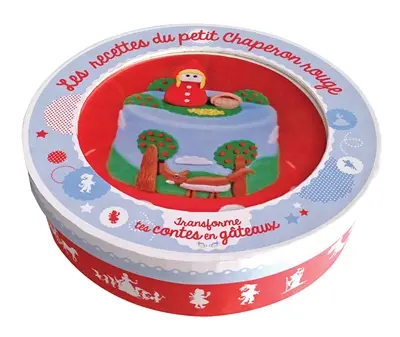 Les recettes du Petit Chaperon rouge : et autres contes