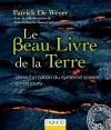 Le beau livre de la Terre : de la formation du Système solaire à nos jours