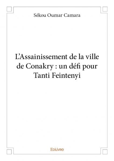 L’assainissement de la ville de conakry : un défi pour tanti feintenyi