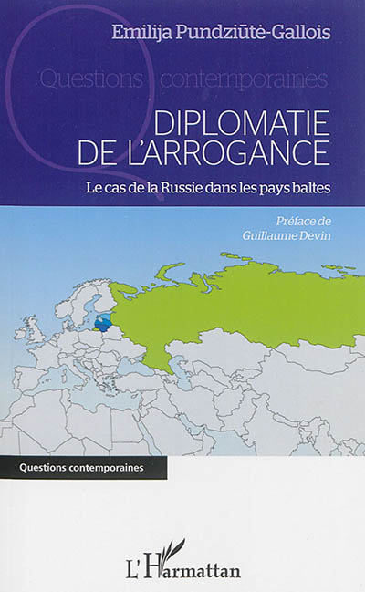 La diplomatie de l'arrogance : le cas de la Russie dans les pays baltes