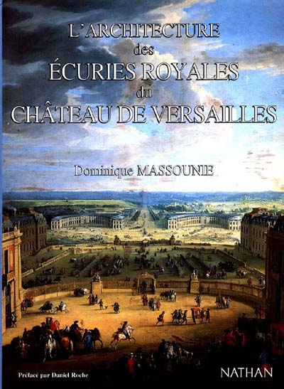 L'architecture des écuries royales du château de Versailles