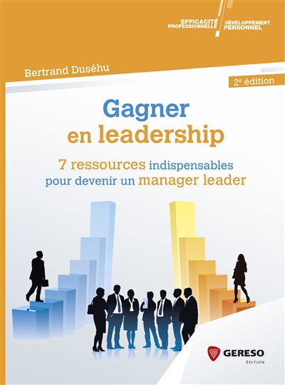 Gagner en leadership : 7 ressources indispensables pour devenir un manager leader
