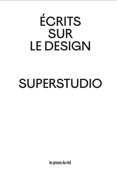 Superstudio : écrits sur le design