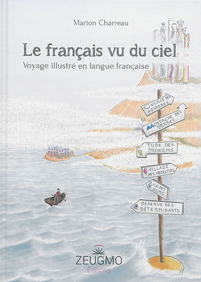 Le français vu du ciel : voyage illustré en langue française