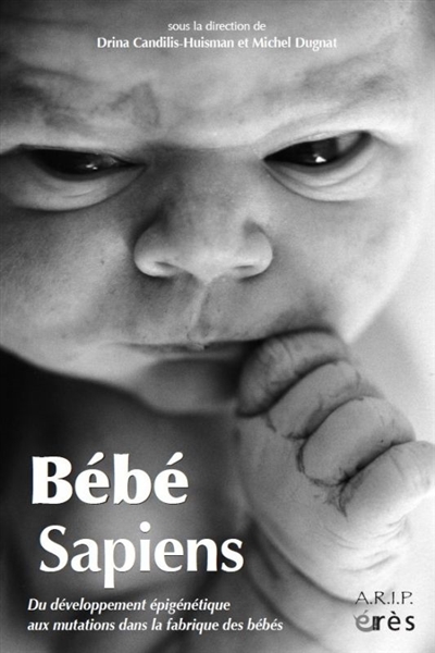Bébé sapiens : du développement épigénétique aux mutations dans la fabrique des bébés