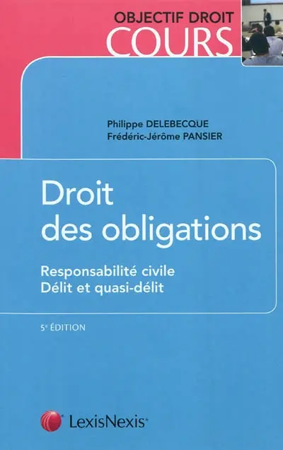 Droit des obligations. Vol. 2. Responsabilité civile, délit et quasi-délit