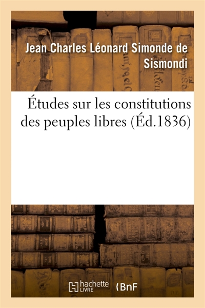 Etudes sur les constitutions des peuples libres