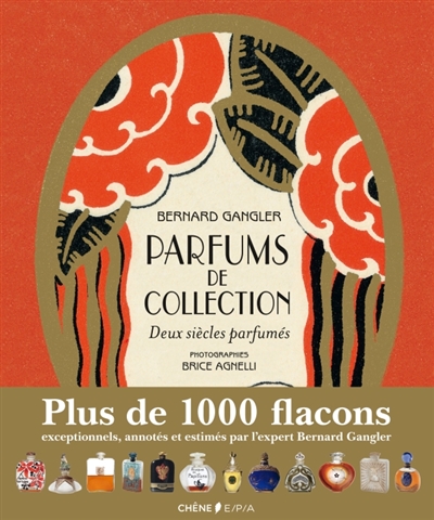 Parfums de collection : deux siècles parfumés